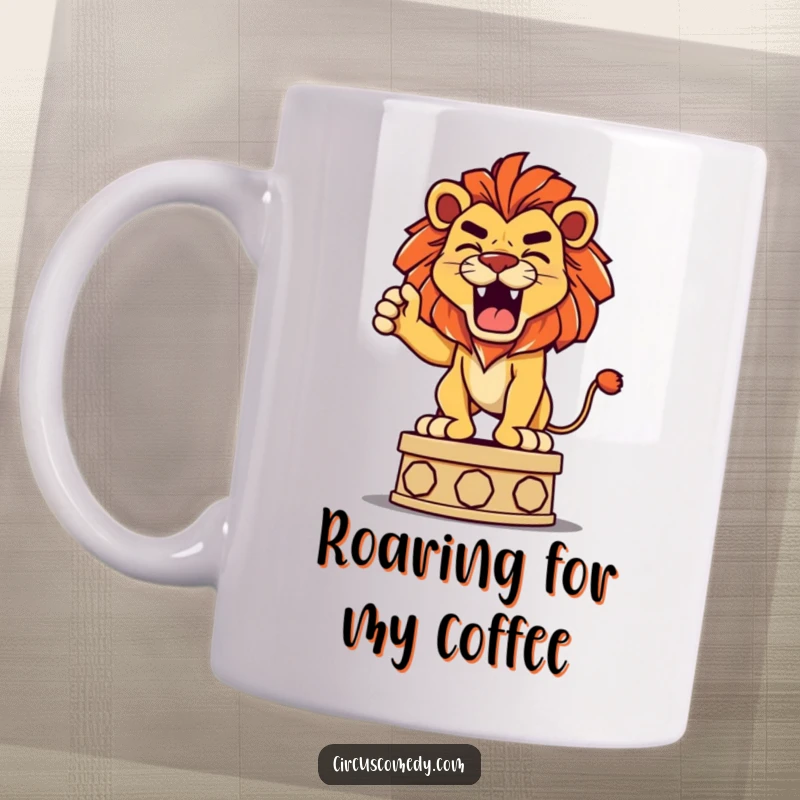 Funny mug showing a determined lion playfully roaring while standing proudly on a pedestal, exuding confidence and fun.