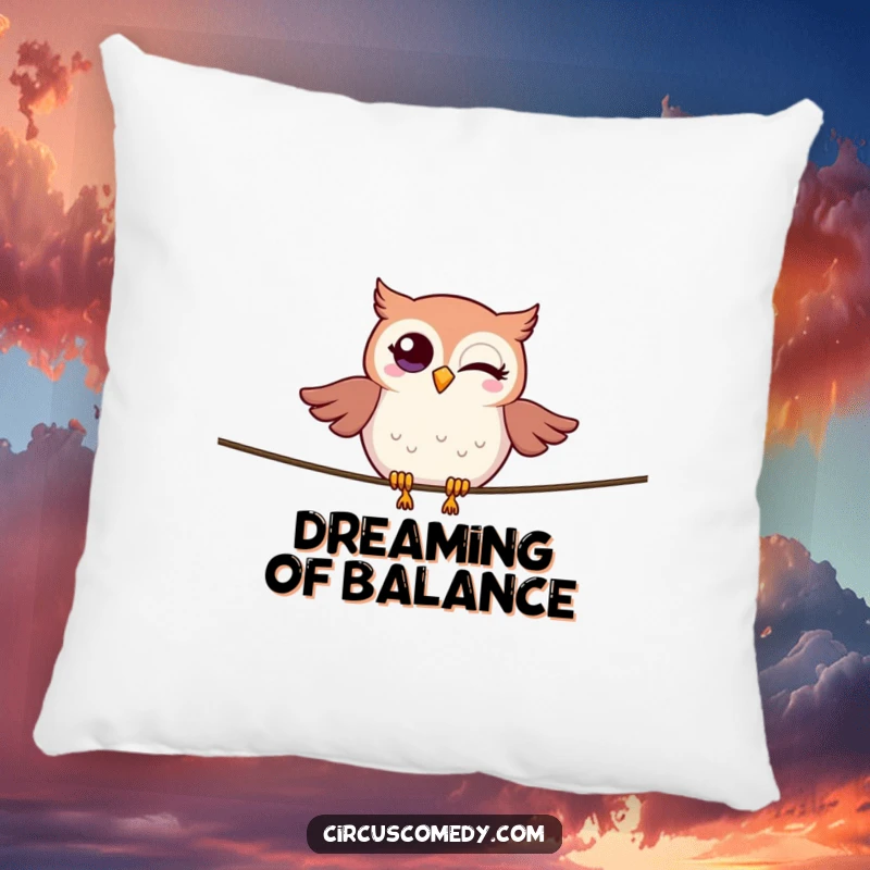 A winking owl balancing on a tightrope, a soft and humorous pillow for cozying up with wit.
