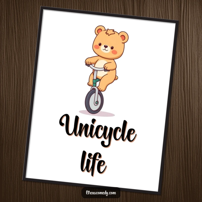 Funny digital art print of a playful bear riding a unicycle, capturing a moment of pure fun and skillful performance.