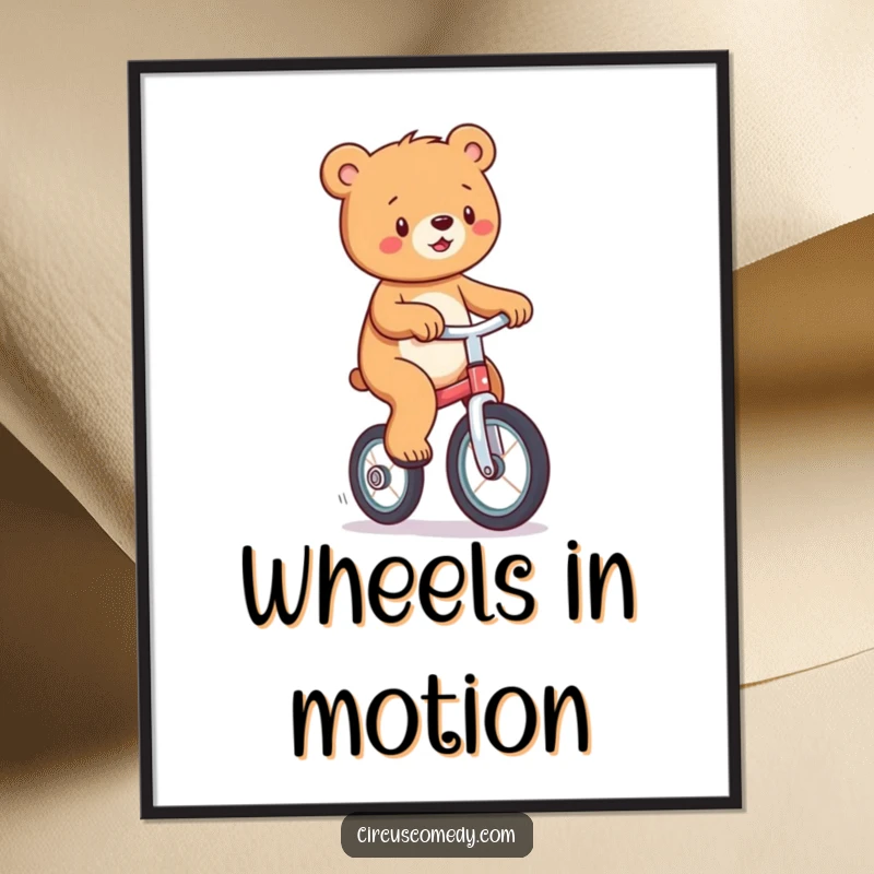 Funny digital art print of a playful bear skillfully riding a unicycle, ready to bring joy to any space.