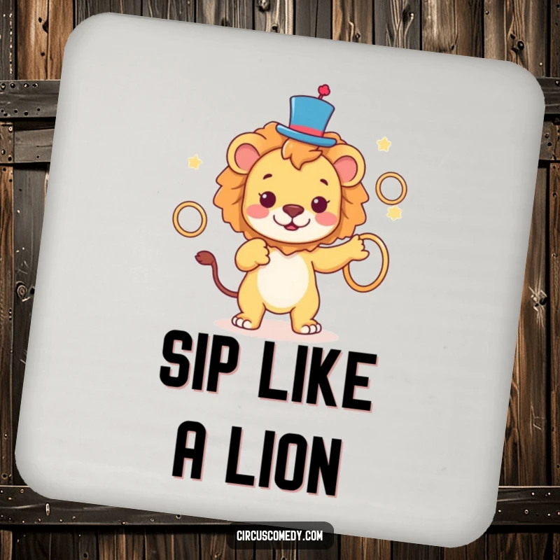 Funny Lion Top Hat Coasters showing a dapper lion juggling rings, protecting surfaces with regal humor, an excellent funny gift.