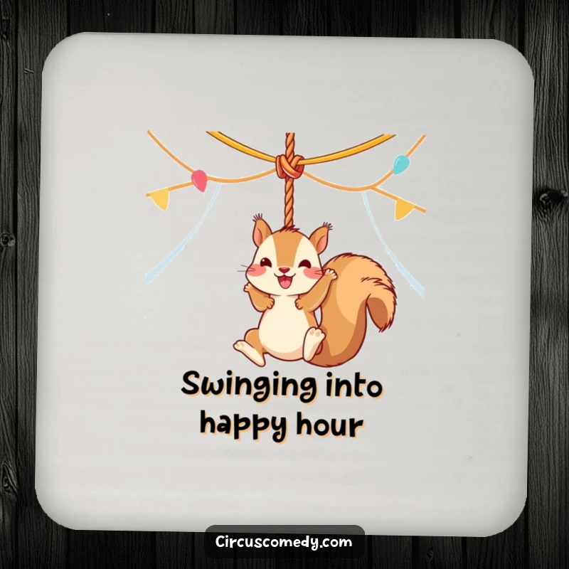Funny squirrel artistically swinging from a circus tent rope on a drink coaster, adding a humorous touch to table protection.