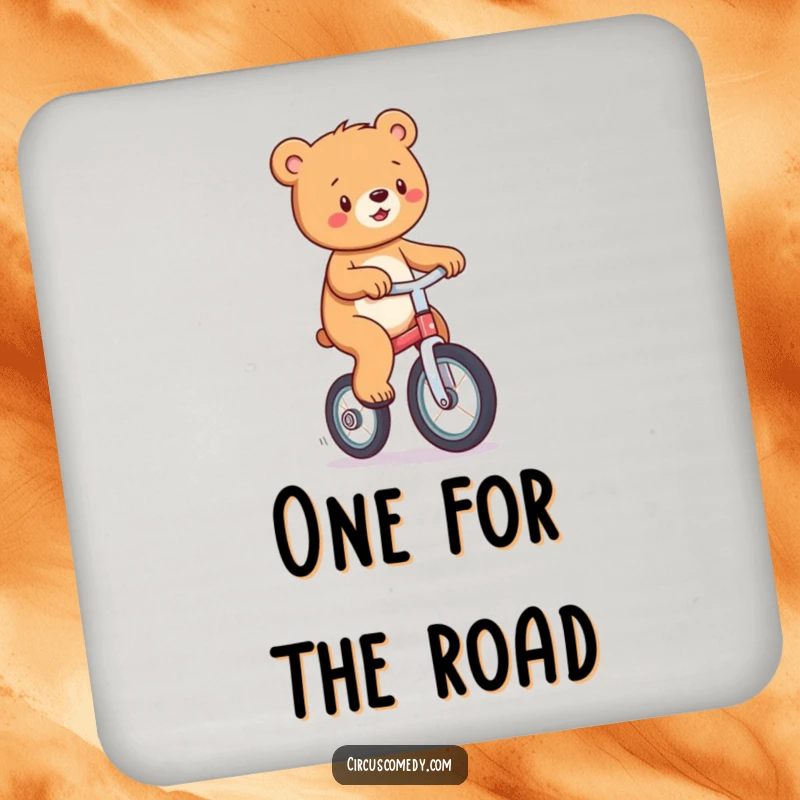Funny drink coaster with a playful bear balancing on a unicycle, adding a touch of circus humor to tabletops.