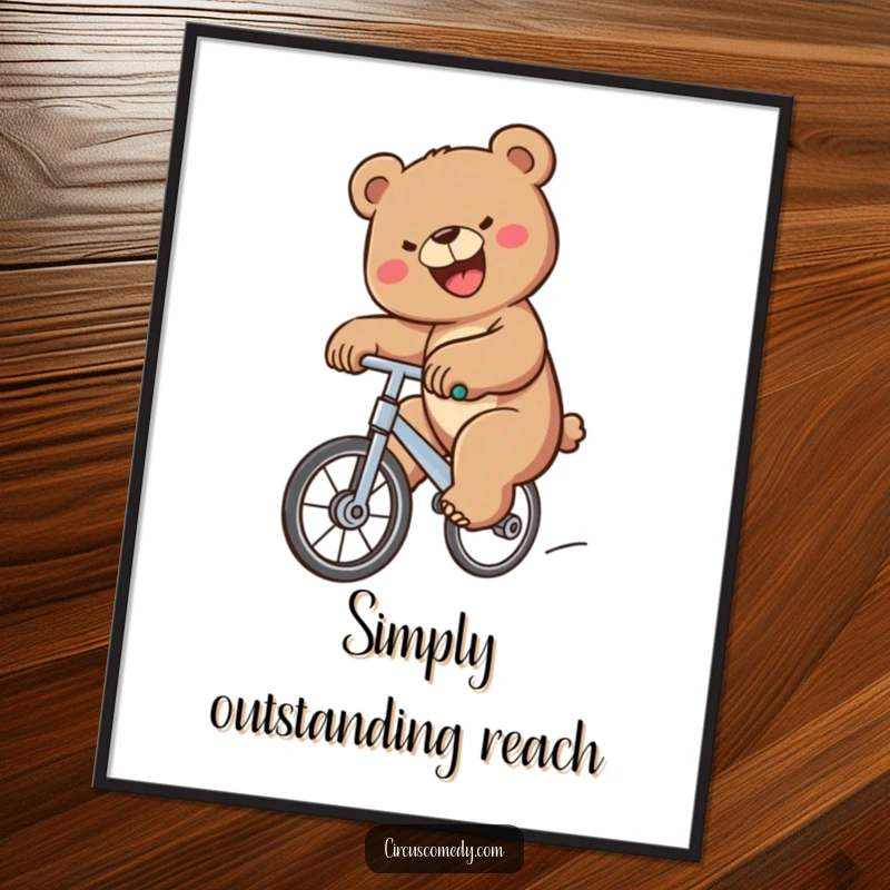 Funny Bear Unicycle Poster featuring a determined bear with a wide smile skillfully riding a unicycle, a humorous and inspiring art gift.