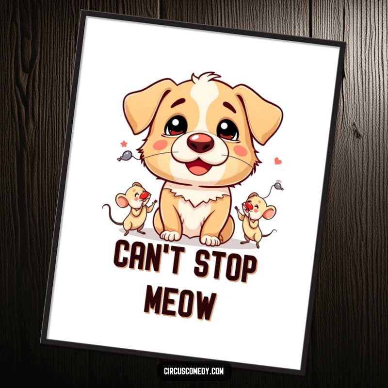 Funny Poster: An illustration of a silly dog wearing a red clown nose, juggling three tiny mice.