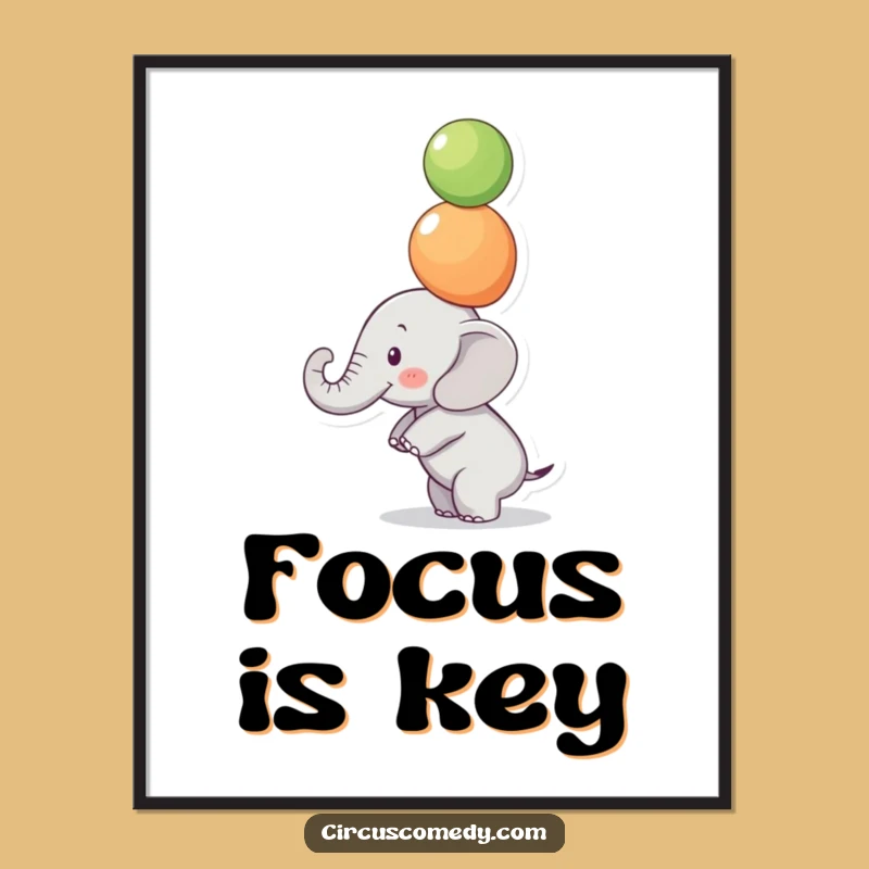 Funny Focused Elephant Poster - Inspiring Wall Art for Achievers