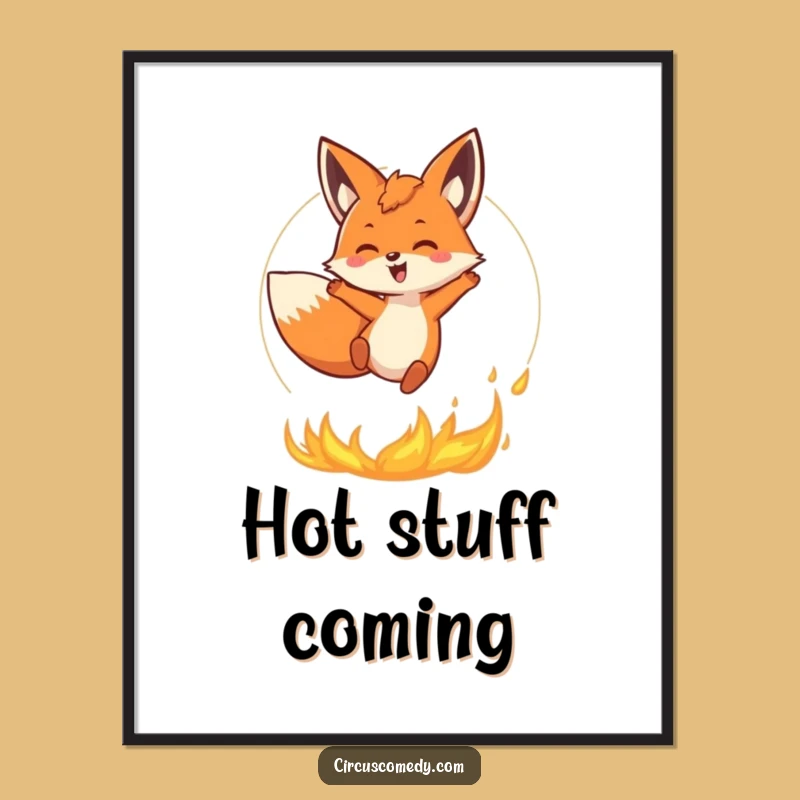 Funny Fox Fire Poster: Daring Acrobatics for Wall Art, a Thrilling Funny Gift