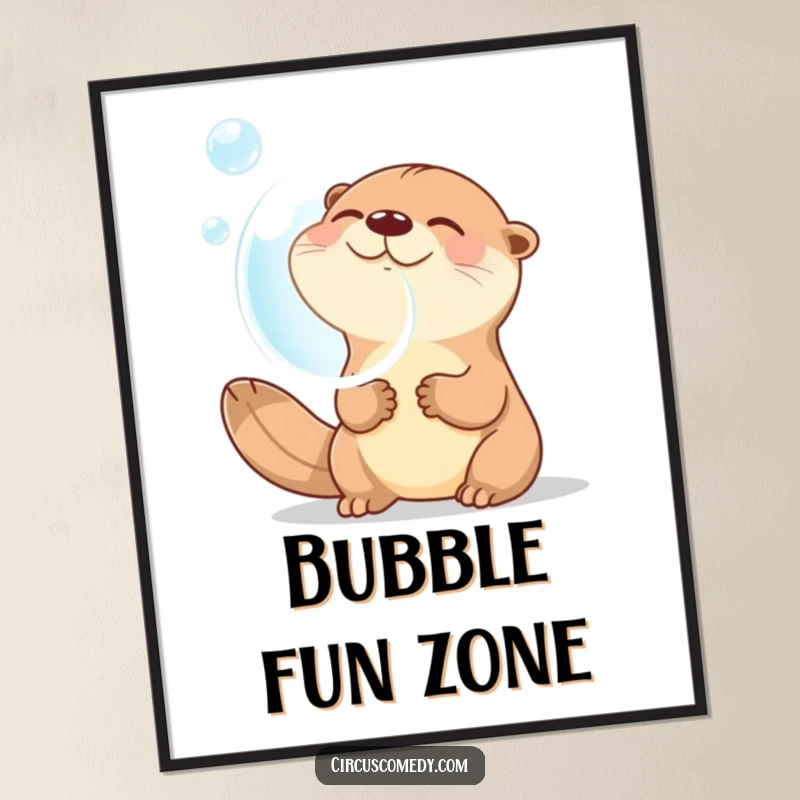 Funny poster print of a hysterically laughing otter blowing a huge, transparent bubble, creating a whimsical and joyful atmosphere.