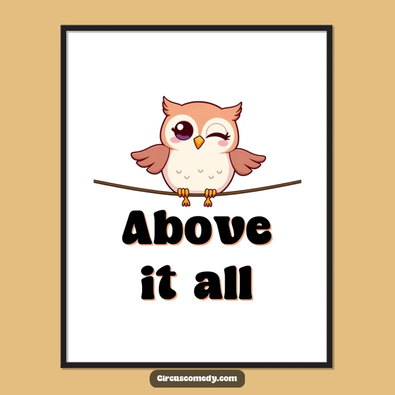 Funny Owl Tightrope Poster: Winking Bird Art, Wise & Whimsical Funny Gift!