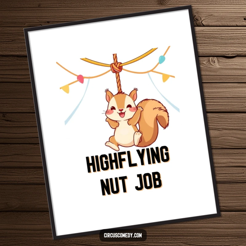 Funny squirrel performing a daring swing from a circus tent rope, captured in a lively and humorous poster for wall decoration.