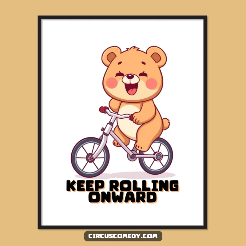 Funny Bear Unicycle Poster: Brighten Your Walls with Laughter!