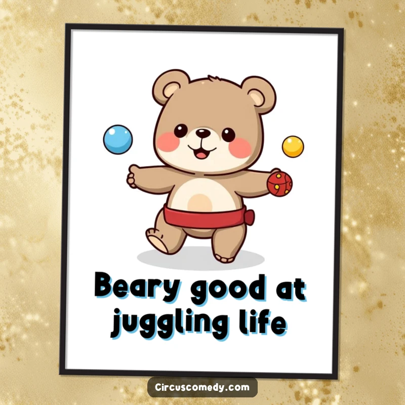 Funny Free Printable Wall Art: A cute bear juggles several colorful balls with impressive skill in the center ring.