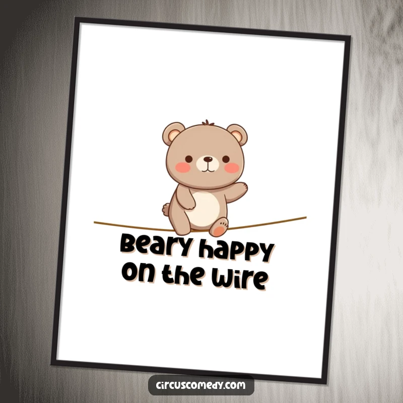 Funny Free Printable Wall Art: A happy bear wobbles joyfully on a tiny tightrope, radiating pure delight.