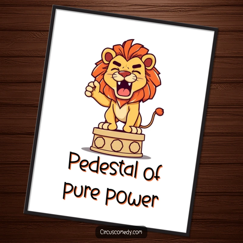 Funny Free Printable Wall Art: A determined lion with a playful roar, standing majestically on a pedestal, commanding attention.
