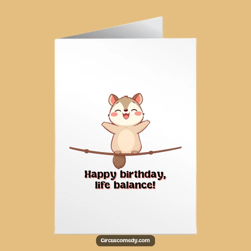 Free Printable Funny Birthday Card: Happy Animal Balances on High Wire Gift