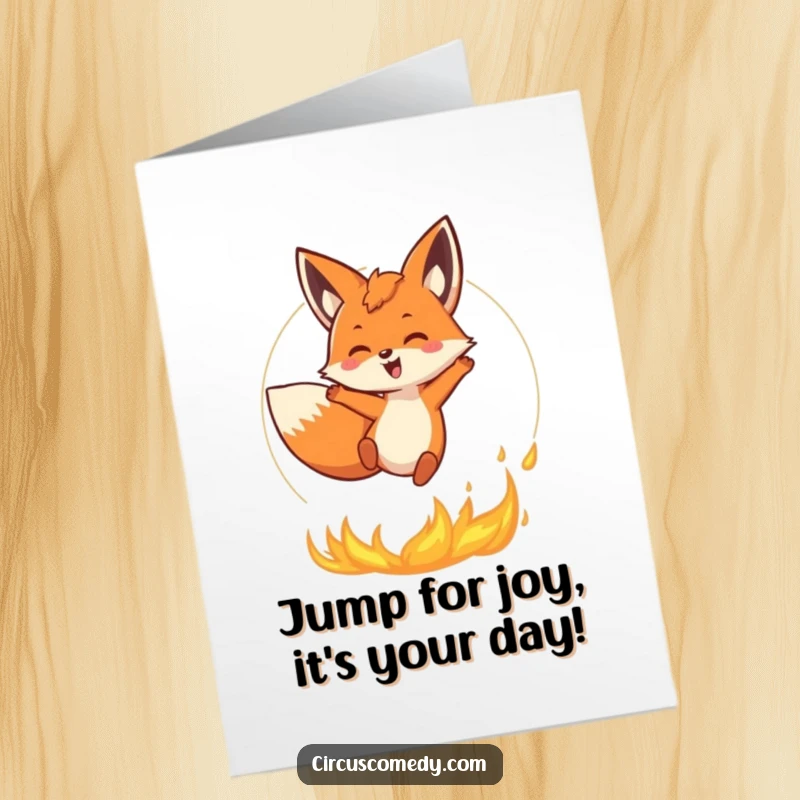Funny Free Printable Birthday Card: A happy fox fearlessly leaps through a flaming ring with impressive acrobatic skill.