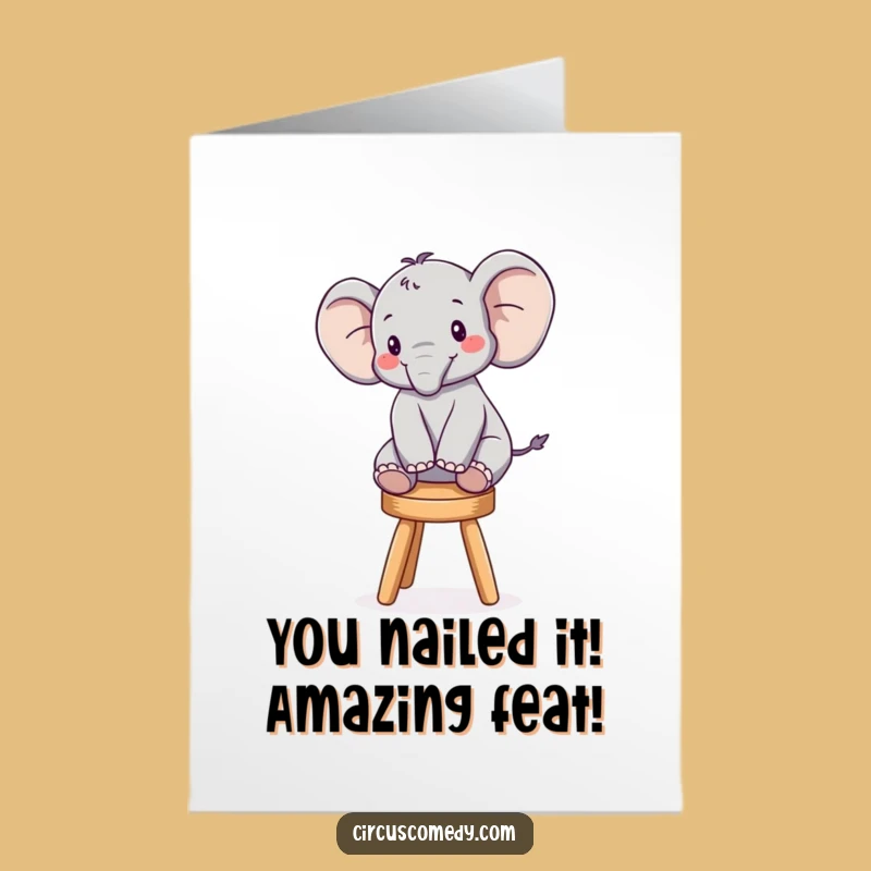 Free Printable Congrats Card: Hilarious Elephant's Balancing Feat - Downloadable!