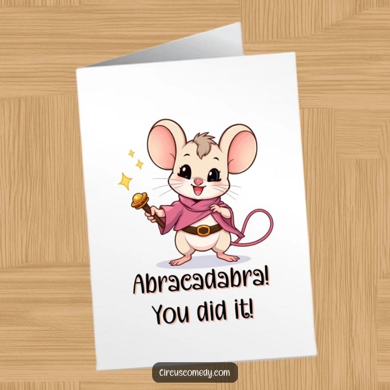 Funny Free Printable Congratulations Card: A courageous mouse brandishes a wand, successfully performing an impressive magic trick.