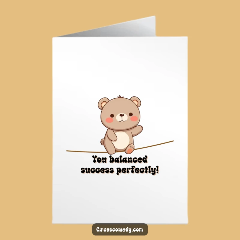 Free Printable Congrats Card: Happy Bear's Balancing Act, Hilarious Downloadable Gift