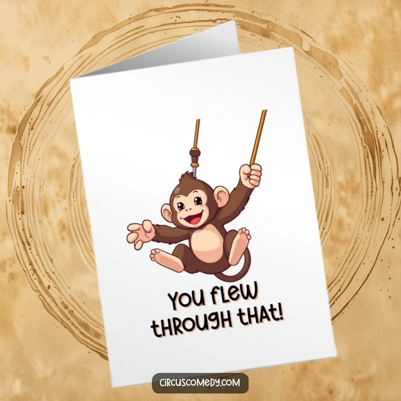 Funny free printable congratulations card: A triumphant monkey swinging dramatically from a trapeze, celebrating your success.