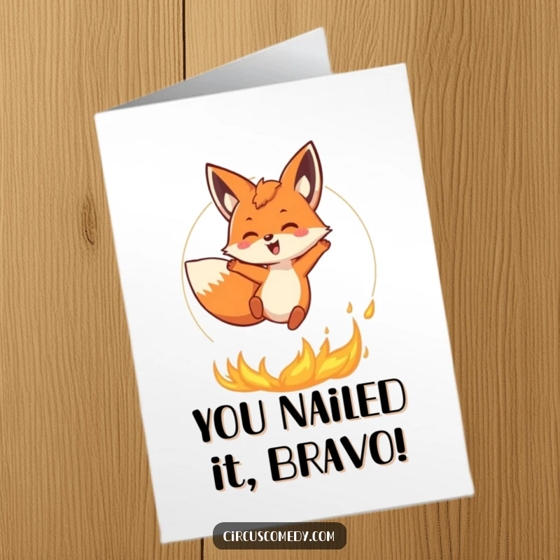 Funny Free Printable Congratulations Card: A happy fox demonstrates incredible bravery leaping through a ring of fire.