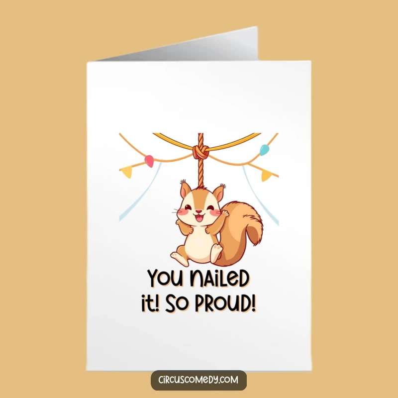 Free Printable Congratulations Card: Squirrel's Circus Triumph - Funny Downloadable Gift