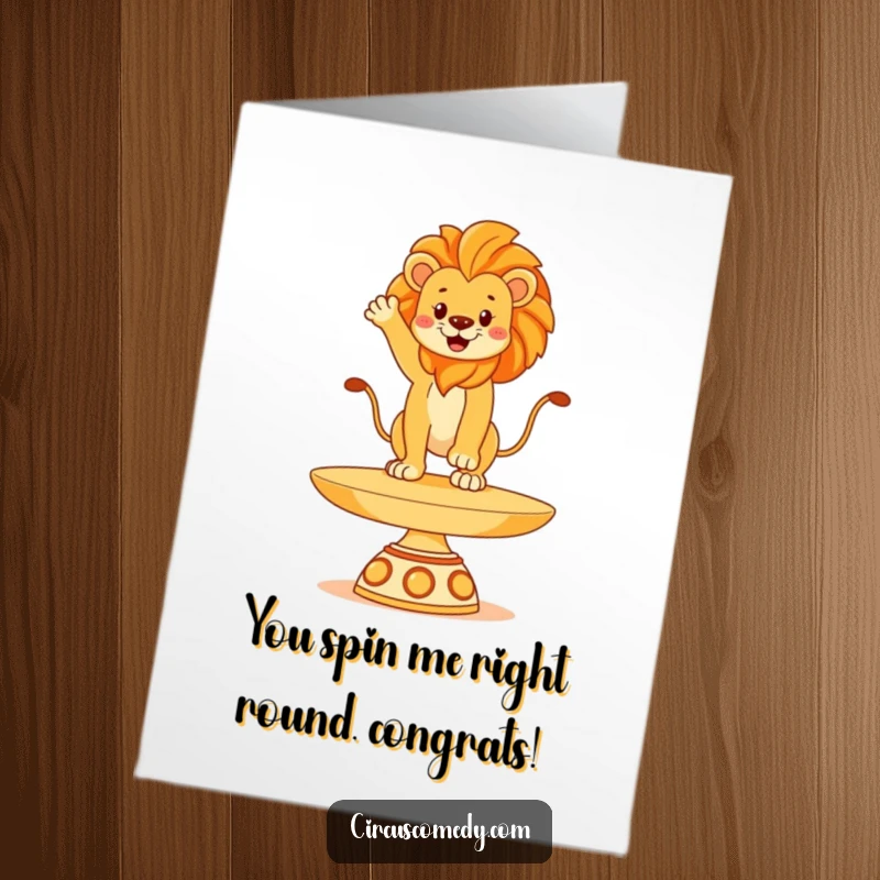Funny Free Printable Congrats Card: Proud lion skillfully balancing on a spinning plate, celebrating a grand achievement, downloadable.
