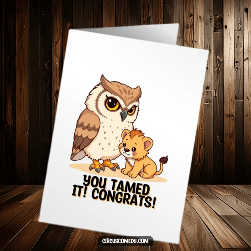 Free printable congratulations card depicting a determined owl trying to manage a playful, tiny lion cub, symbolizing overcoming challenges.