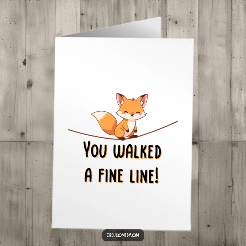 Funny Free Printable Congrats Card: Sly fox confidently balancing on a tightrope, celebrating a remarkable achievement with downloadable art.