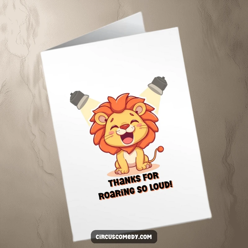 Funny Free Printable Lion Thank You Card: A delighted lion roars in a spotlight, expressing heartfelt thanks.