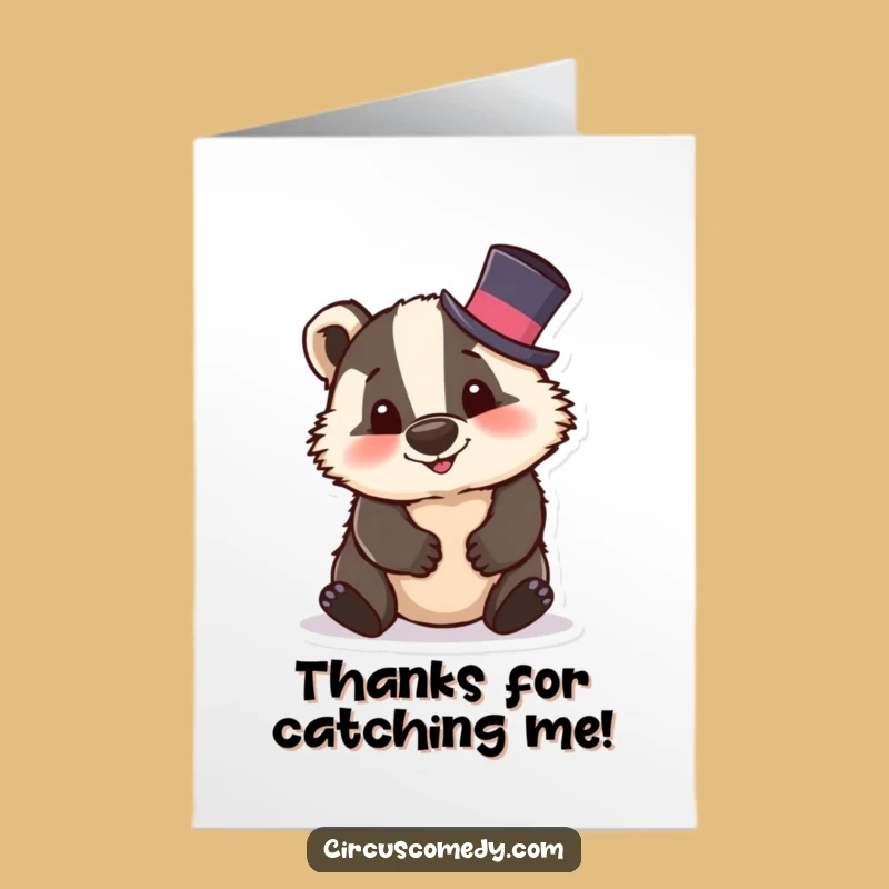 Free Printable Thank You Card: Badger's Topsy-Turvy Thanks, Thoughtful Downloadable Gift!