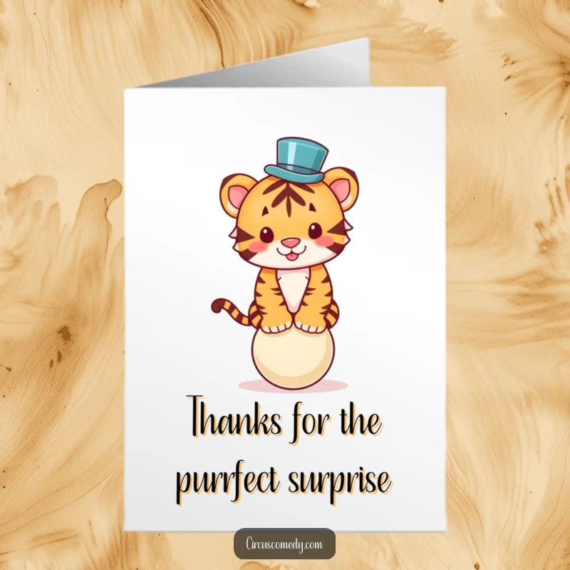 Funny Free Printable Thank You Card: Elegant tiger in a top hat, balancing on a ball to express sincere thanks.