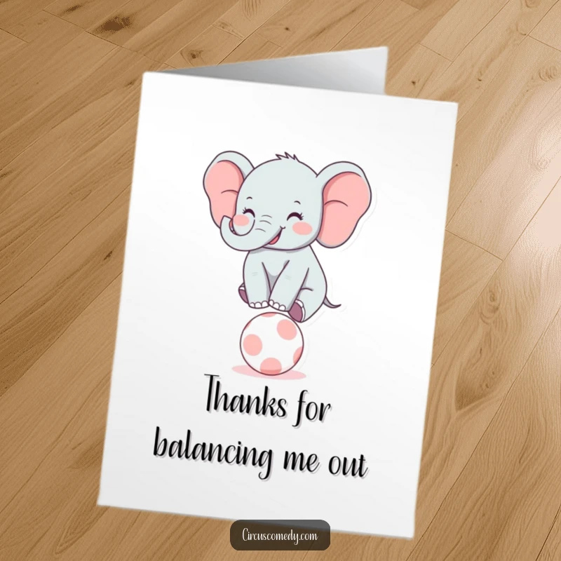 Funny Free Printable Thank You Card: Smiling elephant performing a balancing act to say thank you.
