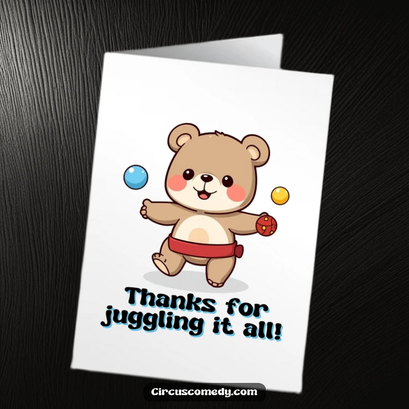 Funny Free Printable Thank You Card: A cute bear juggles colorful balls, expressing thanks with a smile.