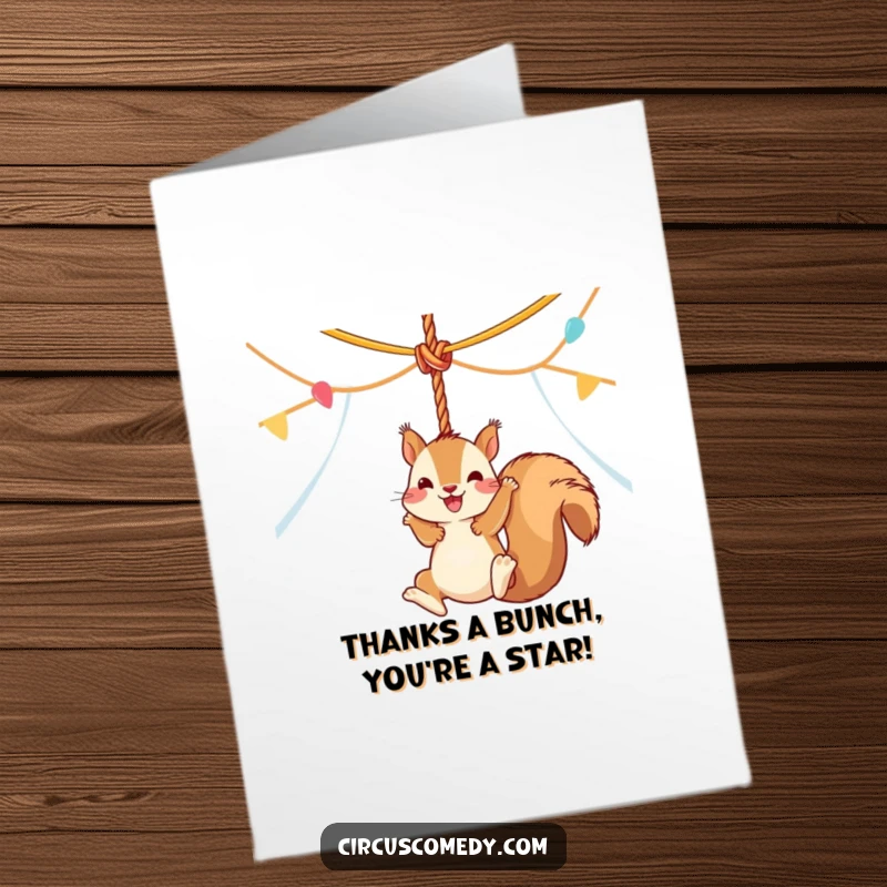 Funny Free Printable Thank You Card: Grateful squirrel performs a circus trick, expressing sincere thanks with a smile.