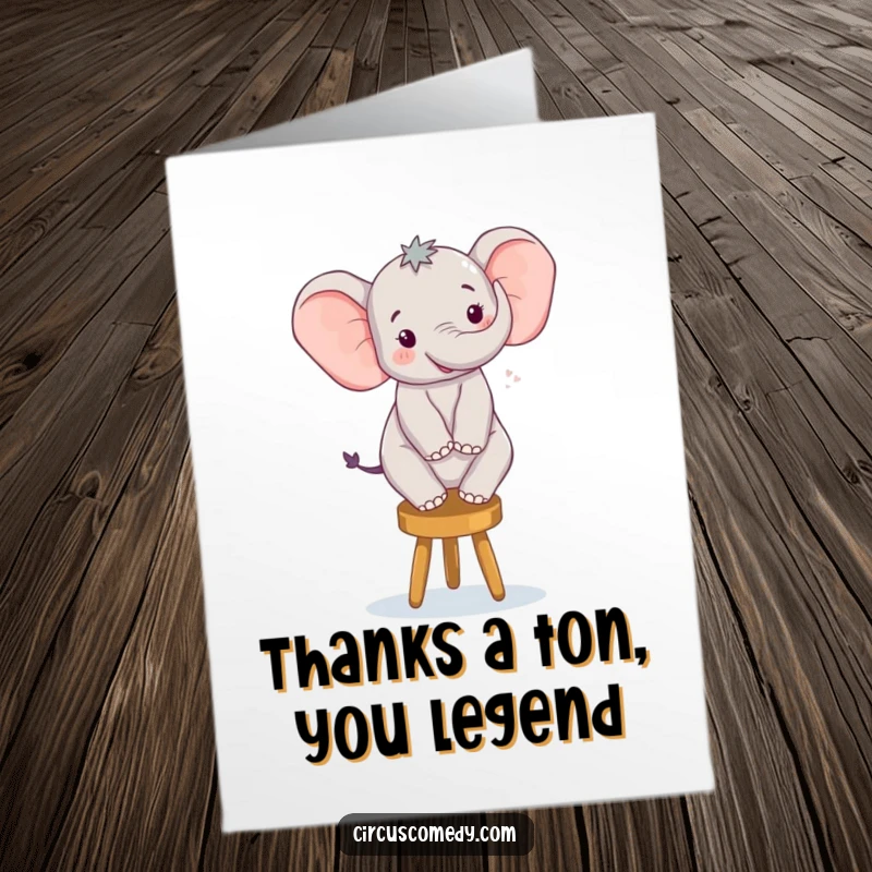 Funny Free Printable Thank You Card: A joyful elephant balancing on a small stool, thanking someone with charm.