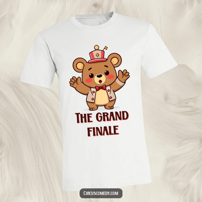 Funny T-Shirt: A triumphant bear wearing a ringmaster hat and taking a bow.