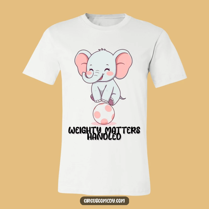 Funny Elephant Balancer T-Shirt: Hilarious Top for Circus and Animal Fans